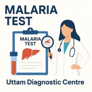 Malaria Test – Uttam Diagnostic Centre